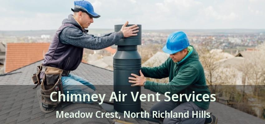 Chimney Air Vent Services Meadow Crest, North Richland Hills - TX