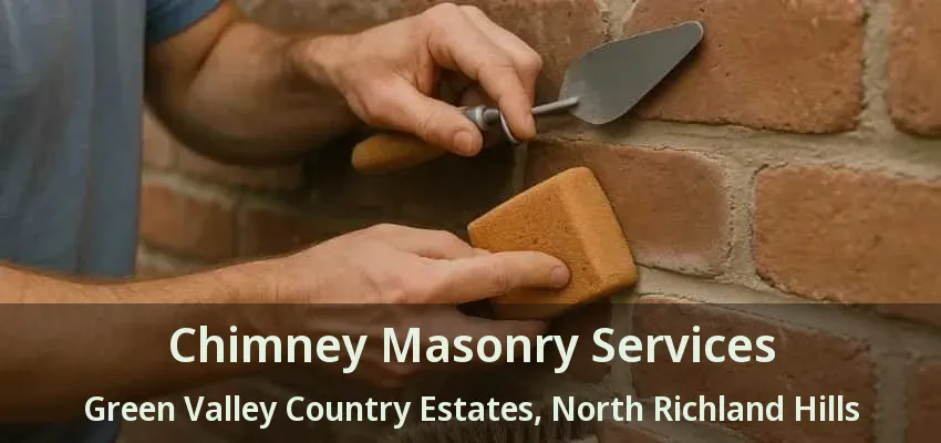 Chimney Masonry Services Green Valley Country Estates, North Richland Hills - TX