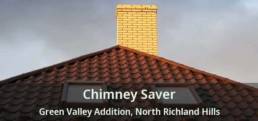 Chimney Saver Green Valley Addition, North Richland Hills - TX
