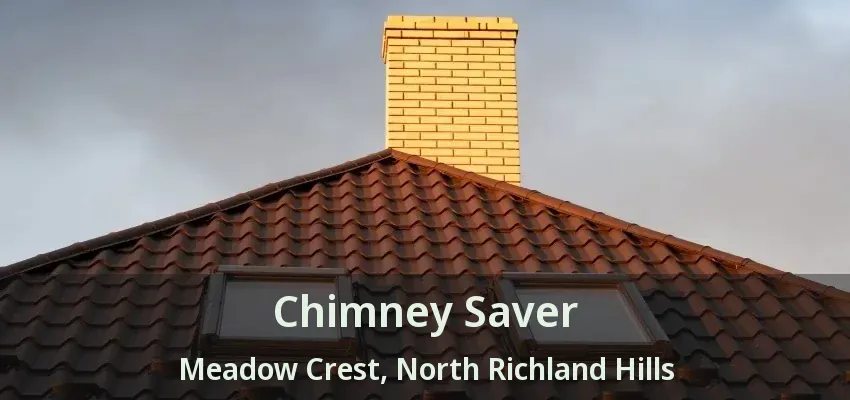 Chimney Saver Meadow Crest, North Richland Hills - TX