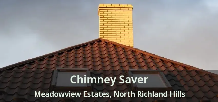 Chimney Saver Meadowview Estates, North Richland Hills - TX