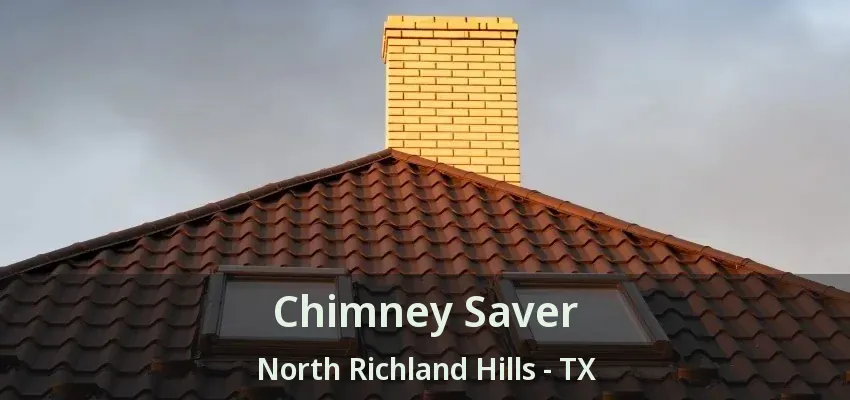 Chimney Saver North Richland Hills - TX