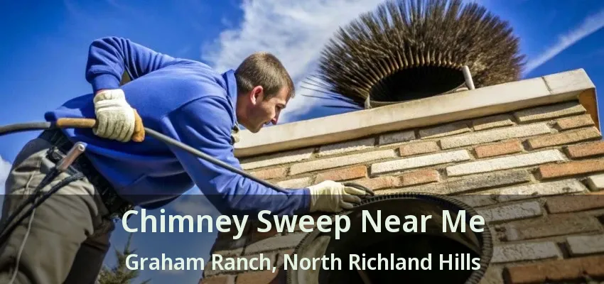 Chimney Sweep Near Me Graham Ranch, North Richland Hills - TX