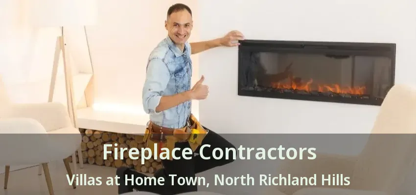 Fireplace Contractors Villas at Home Town, North Richland Hills - TX