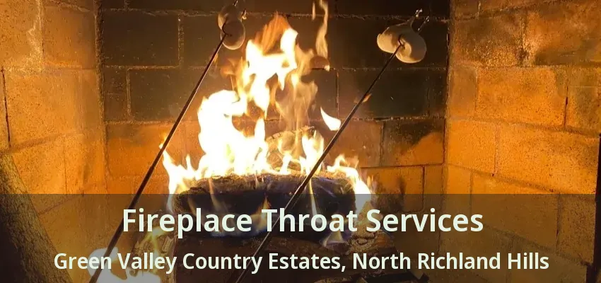 Fireplace Throat Services Green Valley Country Estates, North Richland Hills - TX