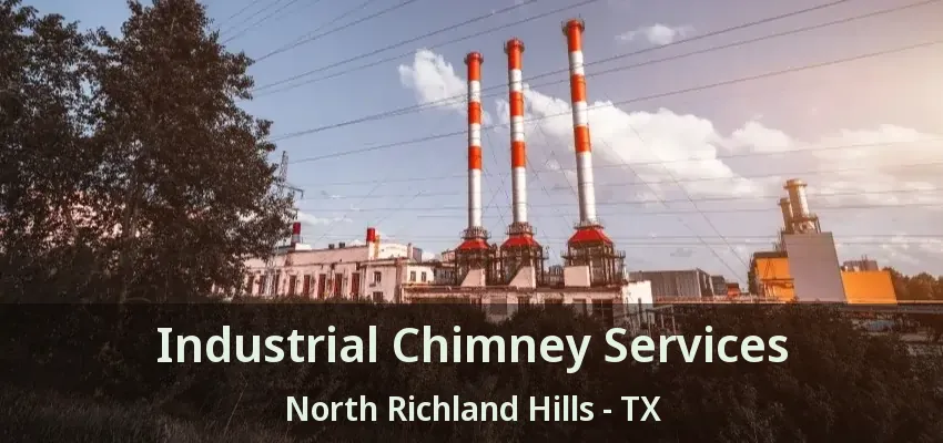 Industrial Chimney Services North Richland Hills - TX