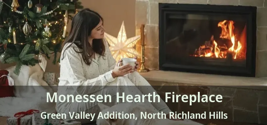 Monessen Hearth Fireplace Green Valley Addition, North Richland Hills - TX