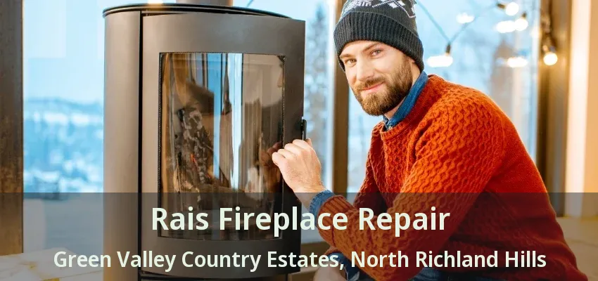 Rais Fireplace Repair Green Valley Country Estates, North Richland Hills - TX