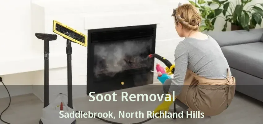 Soot Removal Saddlebrook, North Richland Hills - TX